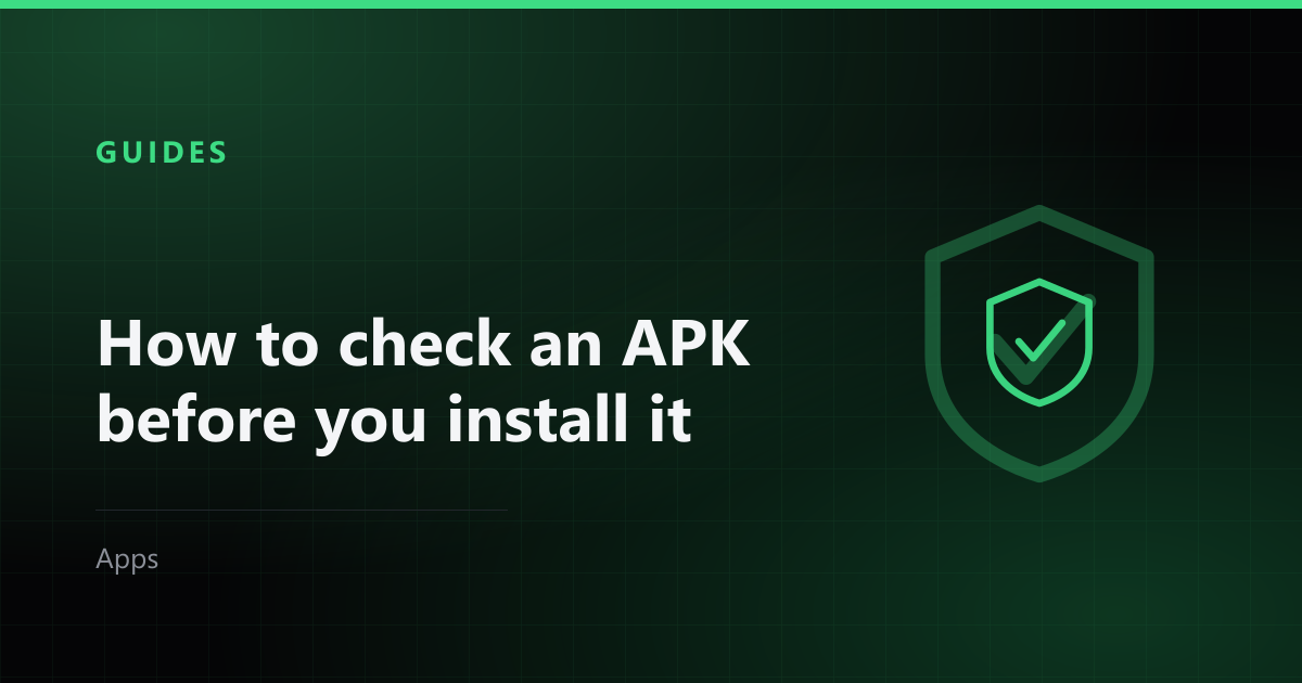 How to check an APK before you install it